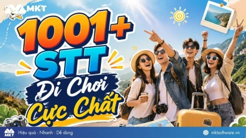 1001+ STT Đi Chơi Cực Chất, Thu Hút Nghìn Like