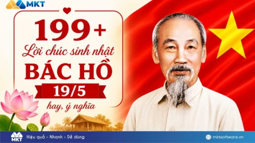 199+ Lời chúc sinh nhật Bác Hồ 19/5 hay, ý nghĩa nhất
