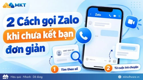 2 Cách gọi Zalo khi chưa kết bạn đơn giản 2026