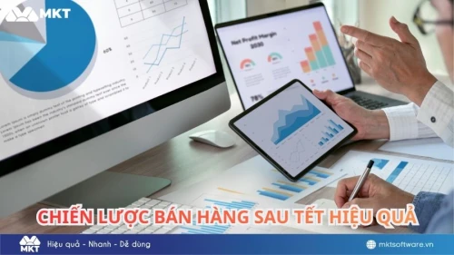 8+ chiến lược bán hàng sau Tết 2026 giúp doanh nghiệp vẫn đắt khách