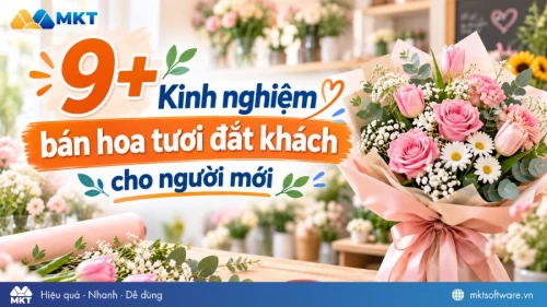 9+ Kinh nghiệm bán hoa tươi đắt khách cho người mới bắt đầu