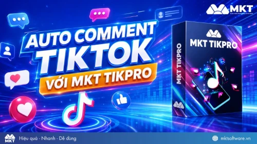 Auto comment TikTok: Cách seeding bình luận TikTok tự động x3 tương tác