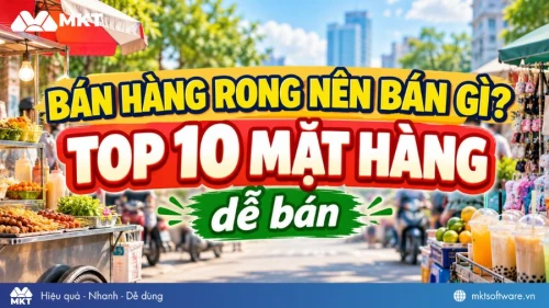 Bán hàng rong nên bán gì? TOP 7 mặt hàng dễ bắt đầu, dễ bán