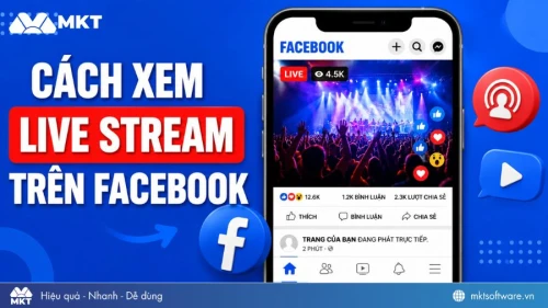4 cách xem live stream trên Facebook nhanh nhất 2026 4 cách xem live stream trên Facebook nhanh nhất 2026