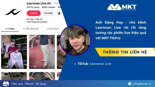 Cách anh Đặng Huy - chủ kênh Lexronan Live Rồi tăng tương tác livestream bằng MKT TikPro