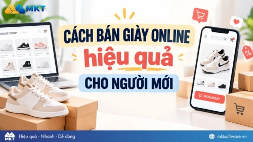 Cách bán giày online hiệu quả cho người mới 2026