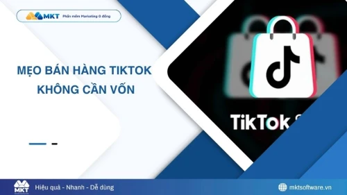 Cách bán hàng trên TikTok không cần vốn & sinh lời cao Cách bán hàng trên TikTok không cần vốn & sinh lời cao