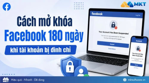 Cách mở khóa Facebook 180 ngày khi tài khoản bị đình chỉ [Cập nhật 2026]