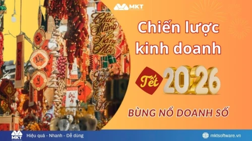 Chiến lược kinh doanh Tết 2026: 5 bước xây dựng kế hoạch bán hàng bùng nổ doanh số