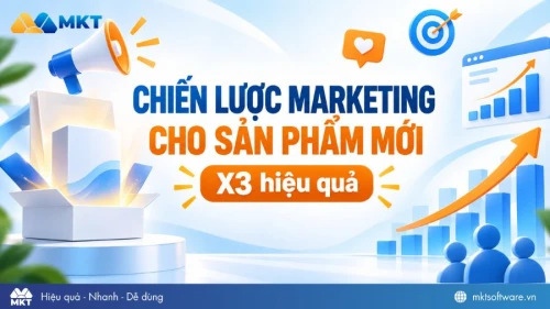 Chiến lược marketing cho sản phẩm mới thành công x3 hiệu quả