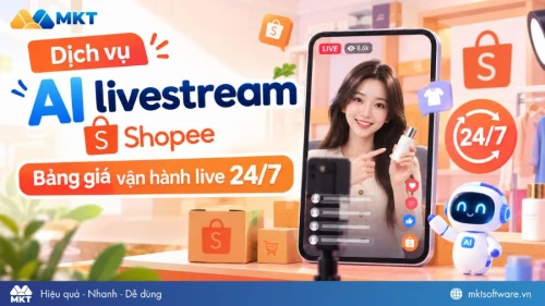 Dịch vụ AI livestream Shopee: Bảng giá vận hành live AI 24/7