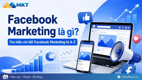 Facebook Marketing là gì? Tìm hiểu chi tiết Facebook Marketing từ A-Z 2026 Facebook Marketing là gì? Tìm hiểu chi tiết Facebook Marketing từ A-Z 2026