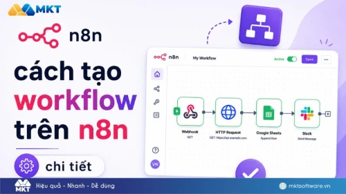 Hướng dẫn cách tạo workflow trên n8n chi tiết từ A – Z
