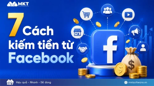 Kiếm tiền từ Facebook 2026: 7 cách hiệu quả cho người mới bắt đầu Kiếm tiền từ Facebook 2026: 7 cách hiệu quả cho người mới bắt đầu