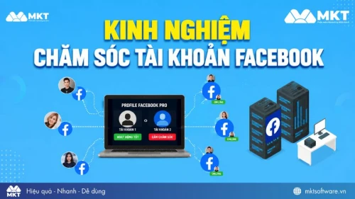 Kinh nghiệm chăm sóc tài khoản Facebook an toàn và bền vững cho người mới