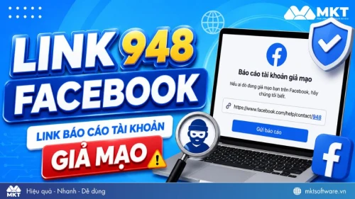 Link 948 báo cáo tài khoản Facebook giả mạo danh tính 2026 Link 948 báo cáo tài khoản Facebook giả mạo danh tính 2026