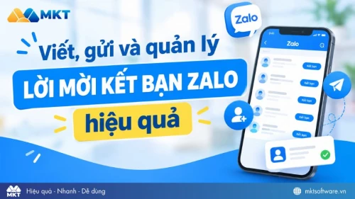 Lời mời kết bạn Zalo: Cách viết, gửi và quản lý lời mời hiệu quả trong bán hàng online