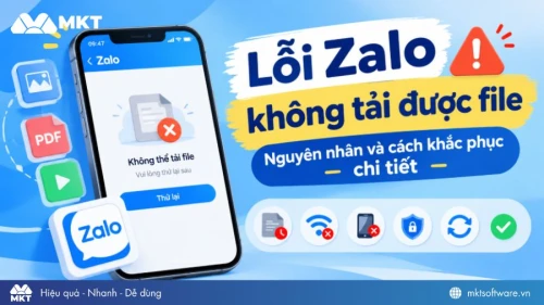 Lỗi Zalo không tải được file: Nguyên nhân và cách khắc phục chi tiết