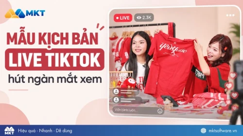 Mẫu kịch bản live TikTok hấp dẫn hút nghìn mắt xem 2026