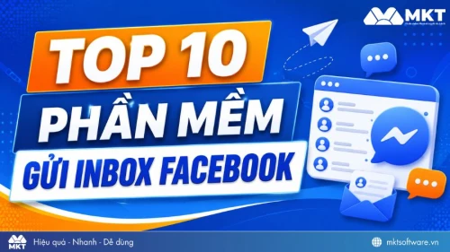 Review TOP 10+ phần mềm gửi inbox Facebook phổ biến hiện nay