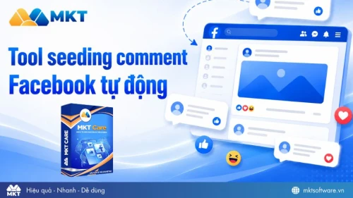 Tool seeding comment Facebook tự động, uy tín - MKT Care