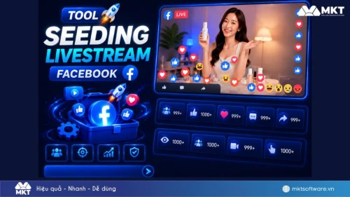 Tool seeding livestream Facebook là gì? Phần mềm nào tốt nhất? Tool seeding livestream Facebook là gì? Phần mềm nào tốt nhất?