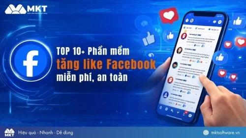 Top 10+ App Tăng Like Facebook Miễn Phí 2026 TOP 1 Thị Trường