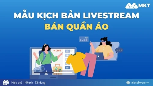 TOP 5 mẫu kịch bản livestream bán quần áo giúp tăng x2 tỷ lệ chốt đơn TOP 5 mẫu kịch bản livestream bán quần áo giúp tăng x2 tỷ lệ chốt đơn