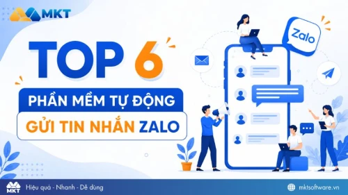 TOP 6 phần mềm tự động gửi tin nhắn Zalo và CSKH 24/7