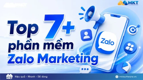 Top 7+ phần mềm Zalo Marketing giúp tiếp cận 1000+ khách hàng tiềm năng Top 7+ phần mềm Zalo Marketing giúp tiếp cận 1000+ khách hàng tiềm năng