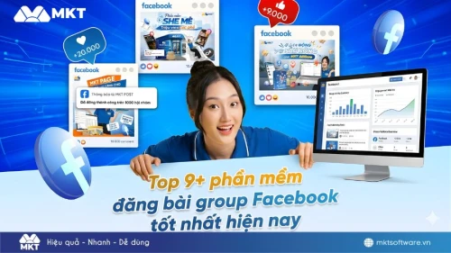 Top 9+ phần mềm đăng bài group Facebook tốt nhất hiện nay Top 9+ phần mềm đăng bài group Facebook tốt nhất hiện nay