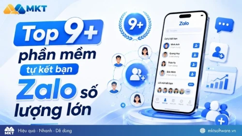 Top 9+ phần mềm tự kết bạn Zalo số lượng lớn hiệu quả