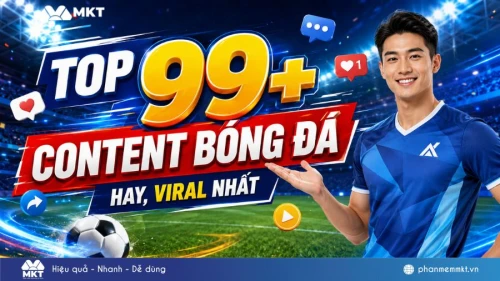 Top 99+ content bóng đá hay, viral, tăng tương tác cực mạnh