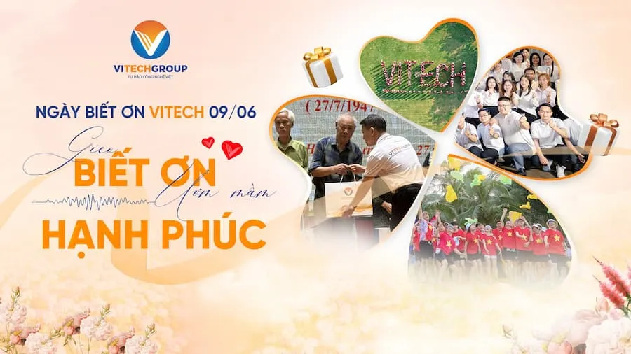 REVIEW VITECH: Nhìn lại những hoạt động ý nghĩa Ngày Biết Ơn 9/6/2025