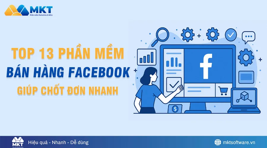 Top 13 phần mềm bán hàng Facebook