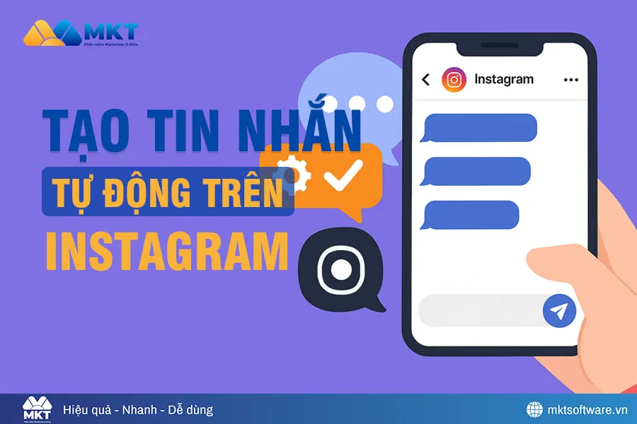 Cách Tạo Tin Nhắn Tự Động Trên Instagram từ A đến Z