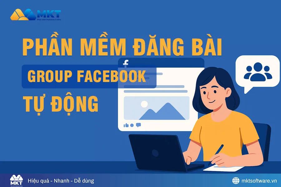 Top 7 phần mềm đăng bài Group Facebook tự động