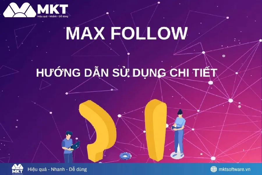 Max Follow - App tăng Follow Facebook ảo được ưa chuộng hiện nay