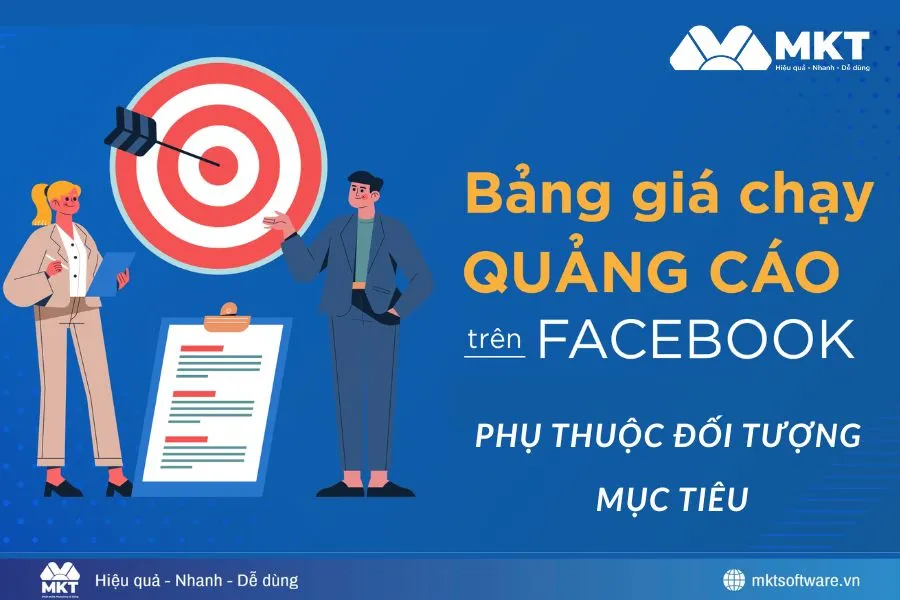 Bảng giá quảng cáo Facebook 2025 phụ thuộc đối tượng mục tiêu, mục tiêu chiến dịch