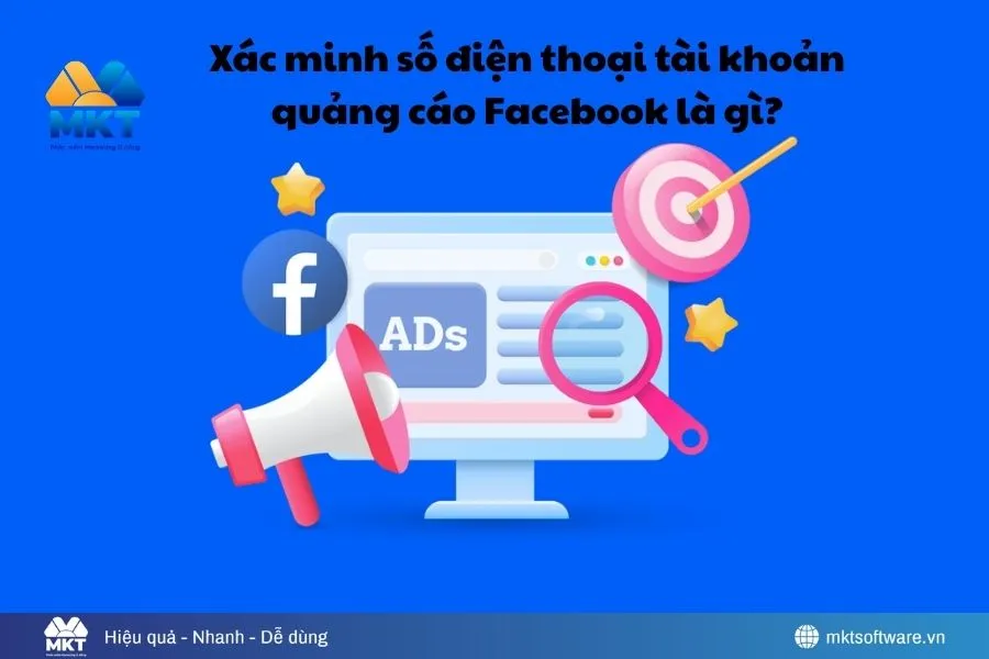 Cách Xác Minh Số Điện Thoại Tài Khoản Quảng Cáo Facebook Để Tránh Bị Khóa Ads