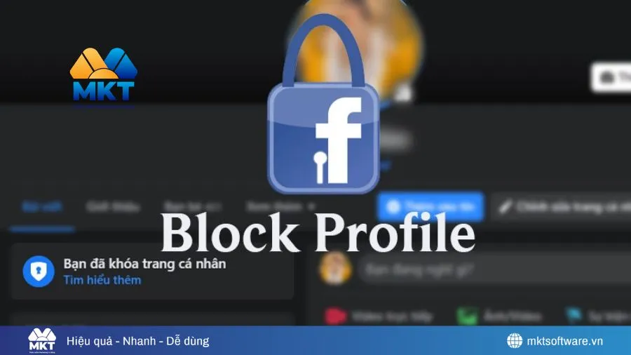Hướng Dẫn Chi Tiết Cách Lock Profile Facebook (Cập Nhật Mới Nhất)