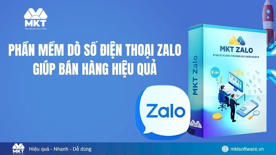 Phần Mềm Dò Số Điện Thoại Zalo: Công Cụ Xây Dựng Tệp Khách Hàng Chất Lượng Cho Marketer