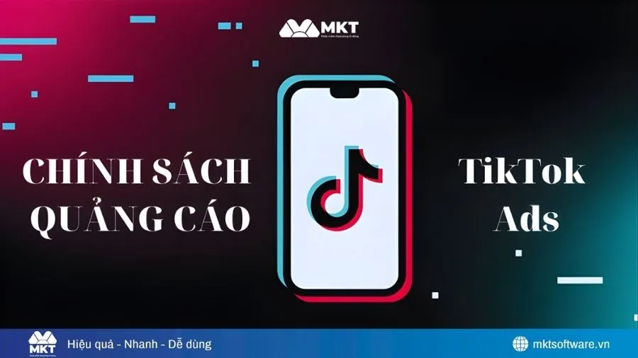 Chính Sách Quảng Cáo Tiktok: Quy Định Mới Nhất Nhà Quảng Cáo Cần Biết