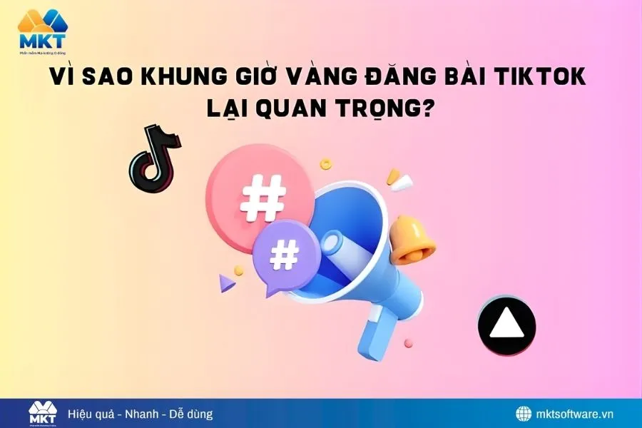 Vì sao khung giờ đăng Tiktok lại quan trọng?
