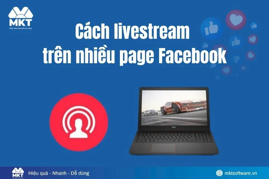 Livestream trên nhiều page Facebook
