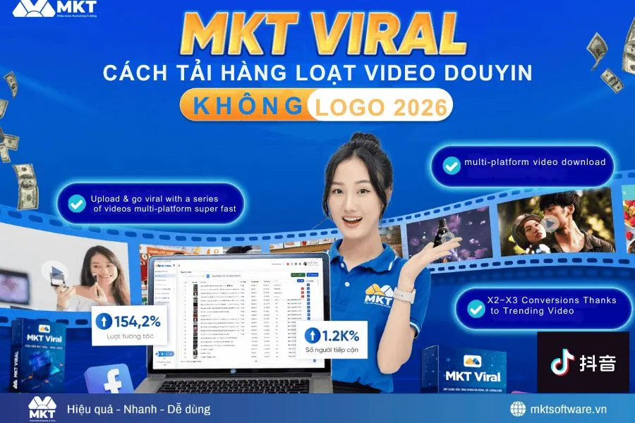 MKT Viral – Phần mềm tải video hàng loạt và giúp xóa logo hiệu quả bằng AI