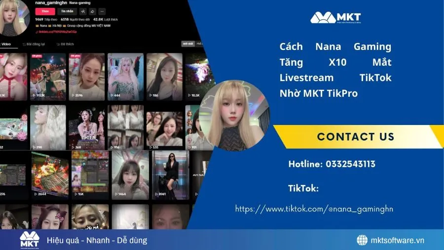 Nana Gaming lựa chọn Phần mềm MKT TikPro seeding mạnh mẽ cho Livestream Nana Gaming lựa chọn Phần mềm MKT TikPro seeding mạnh mẽ cho Livestream