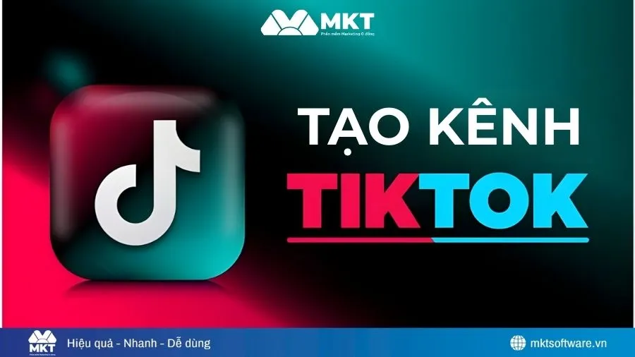 Hướng dẫn tạo kênh TikTok từ A-Z: Cách xây kênh lên xu hướng cho cá nhân & doanh nghiệp
