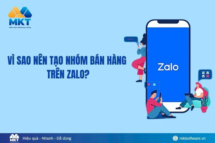 Vì sao nên tạo nhóm bán hàng trên Zalo?