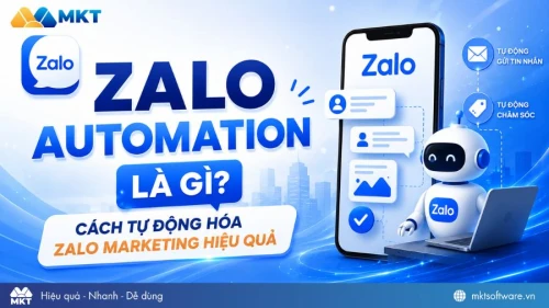 Zalo Automation là gì? Cách tự động hóa Zalo Marketing hiệu quả 2026 Zalo Automation là gì? Cách tự động hóa Zalo Marketing hiệu quả 2026